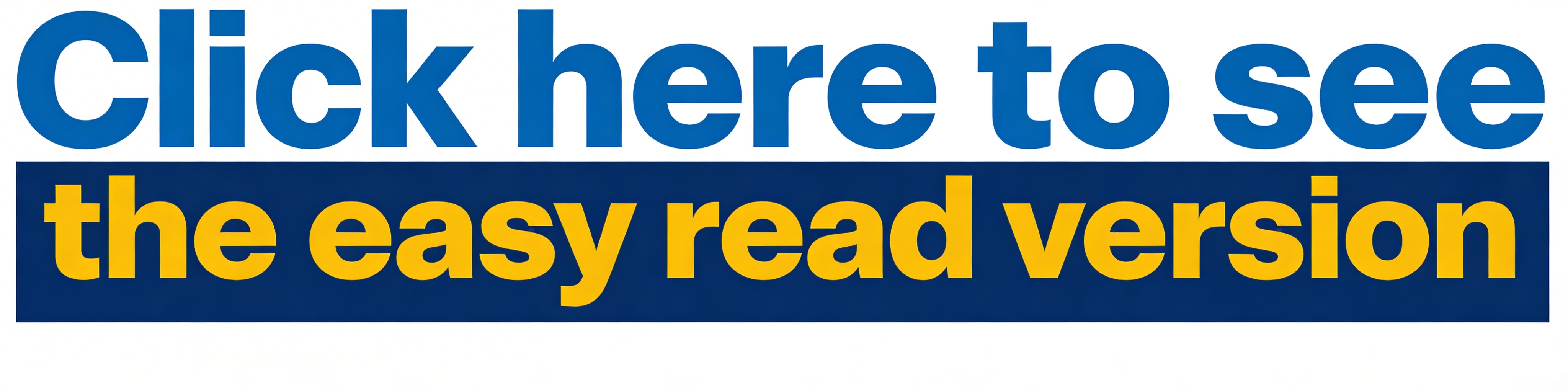 Click here to see the easy read version